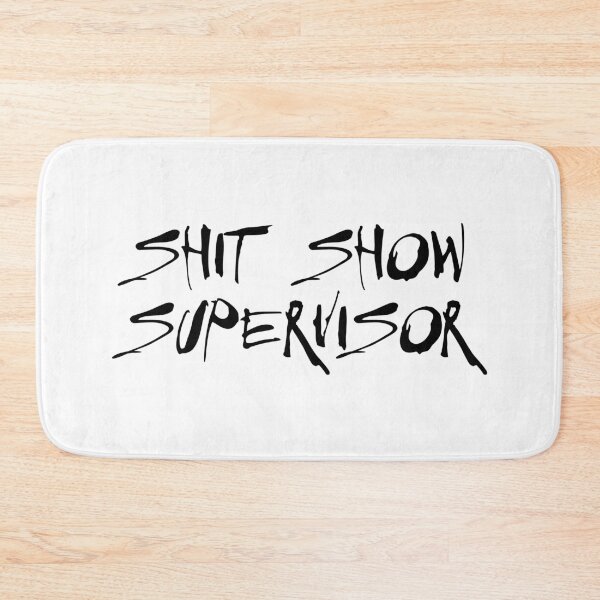 Item preview, Copy of Shit Show Supervisor designed and sold by defimo.