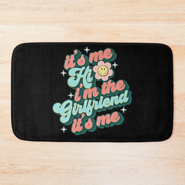 Item preview, It's Me Hi I'm the Girlfriend It's Me designed and sold by csoDesign.