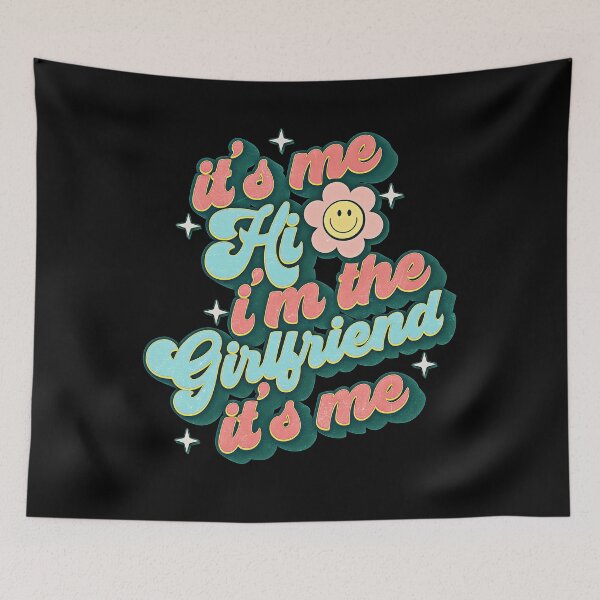 Item preview, It's Me Hi I'm the Girlfriend It's Me designed and sold by csoDesign.