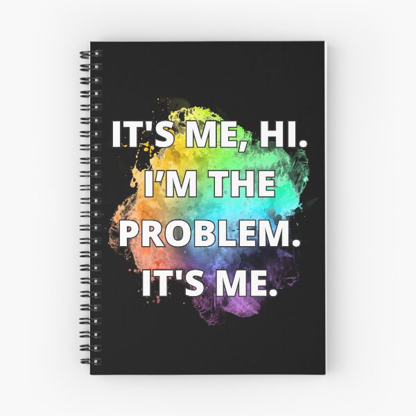 Item preview, IT'S ME, HI.I’M THE PROBLEM.IT'S ME. designed and sold by Lycoris Design Lab.