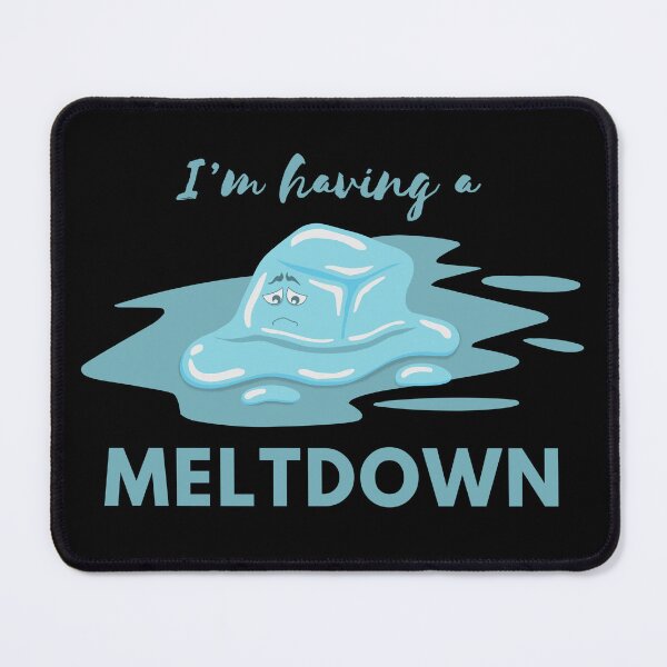 Item preview, I’m having a meltdown ice cube melting funny quote designed and sold by wejollydigitals.