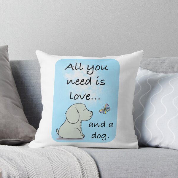 Item preview, All You Need Is Love, And A Dog designed and sold by MMc Buck.