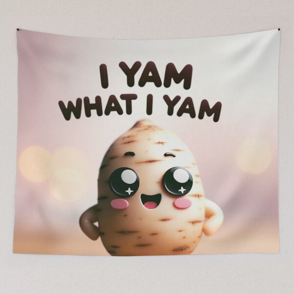 Item preview, I Yam What I Yam. designed and sold by ZenEverAI.