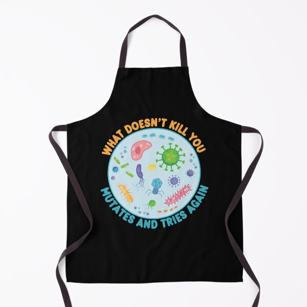Item preview, What Doesn't Kill You Mutates and Tries Again - Funny Microbiology designed and sold by TravelScientist.
