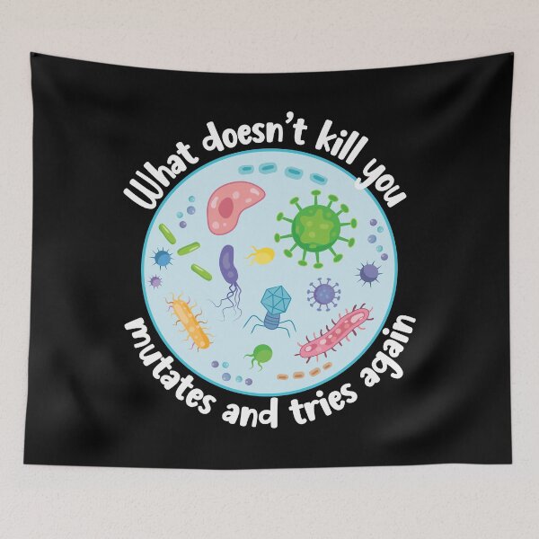 Item preview, What Doesn't Kill You Mutates And Tries Again Funny Biology designed and sold by PolyPixel.