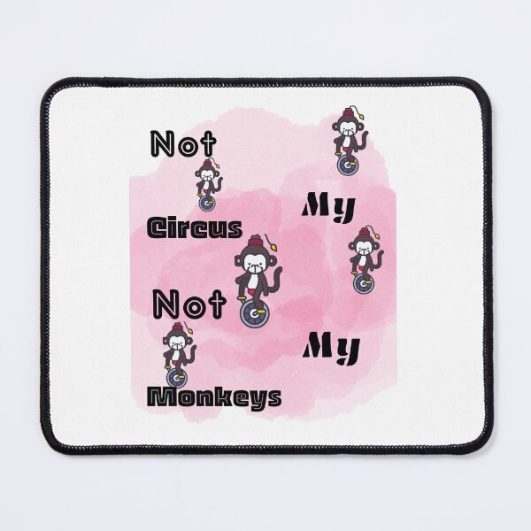 Item preview, Not my circus not my monkeys designed and sold by Mikusia.