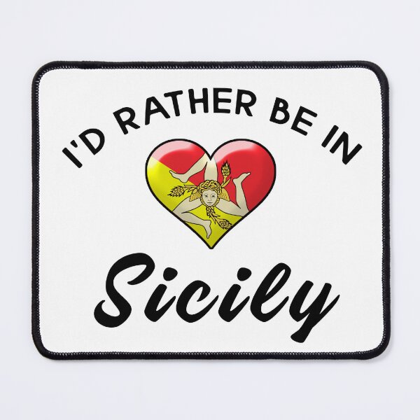 Item preview, I'd rather be in Sicily. With the Sicilian flag. designed and sold by obedtheartist.