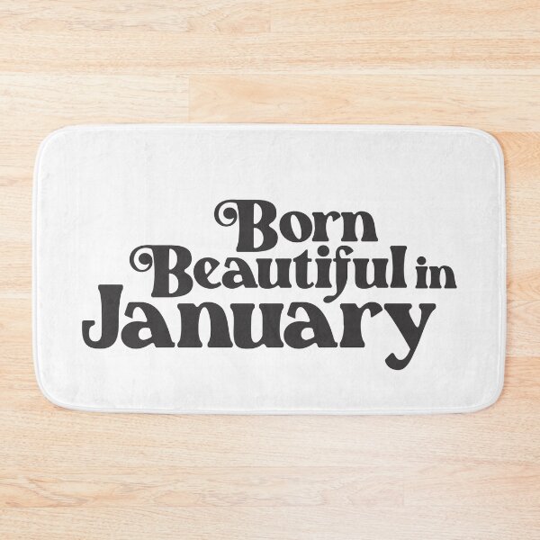 Item preview, Born Beautiful in January - Birth Month - Birthday designed and sold by Vector-Artist.