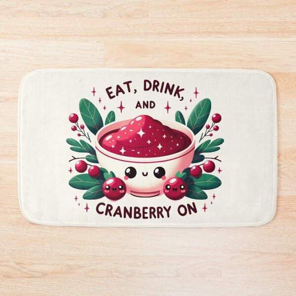 Item preview, Eat, Drink, and Cranberry On designed and sold by ZenEverAI.