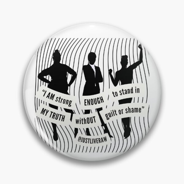 Item preview, I am strong enough to stand in my truth without guilt or shame designed and sold by JustLiveRaw.