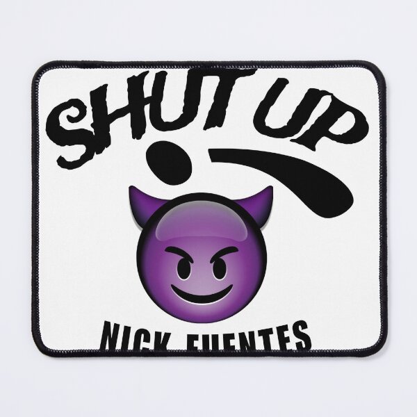 Item preview, Shut-up Nick Fuentes design / I don't know this nick Fuentes - T-shirt, sticker designed and sold by YourDreamyDesign.