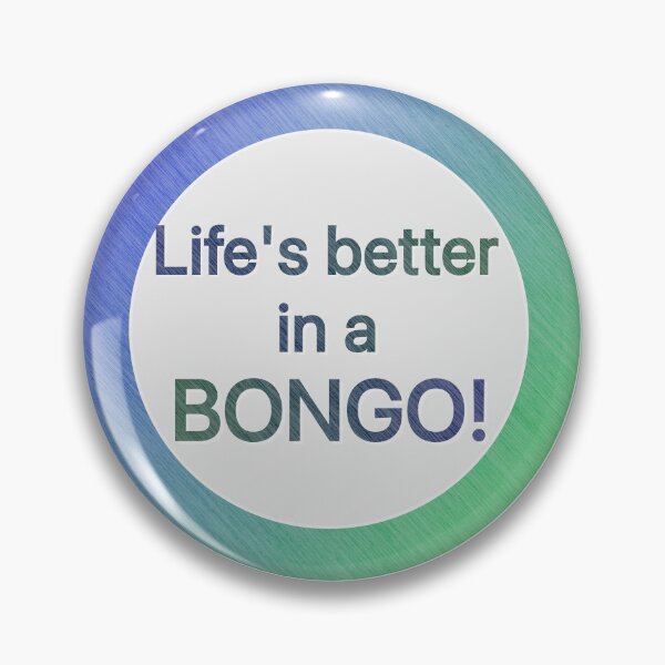 Item preview, Life's better in a BONGO! designed and sold by LocalOddball.