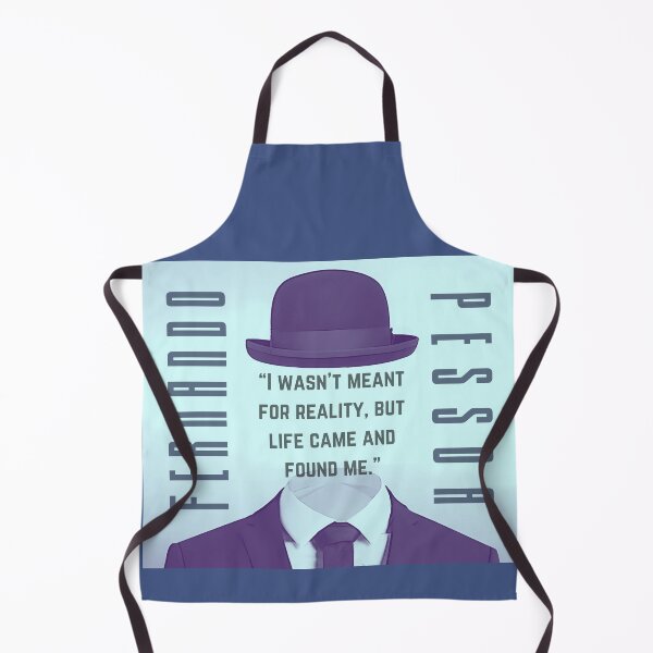 Item preview, Fernando Pessoa quote: I wasn't meant for reality, but life came and found me. designed and sold by artbleed.