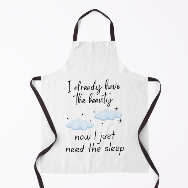 Item preview, I Already Have The Beauty Now I Just Need The Sleep Pillow designed and sold by SDKreations.