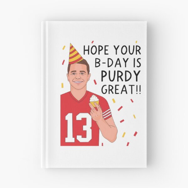 Item preview, Brock Purdy Hope Your Birthday is Purdy Great designed and sold by Curtina.