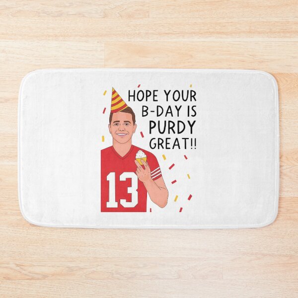 Item preview, Brock Purdy Hope Your Birthday is Purdy Great designed and sold by Curtina.