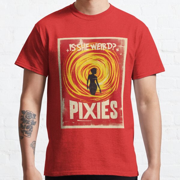 Is She Weird - Pixies Classic T-Shirt