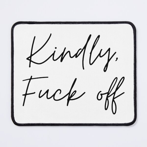 Item preview, Kindly F Off designed and sold by Pundamentally.