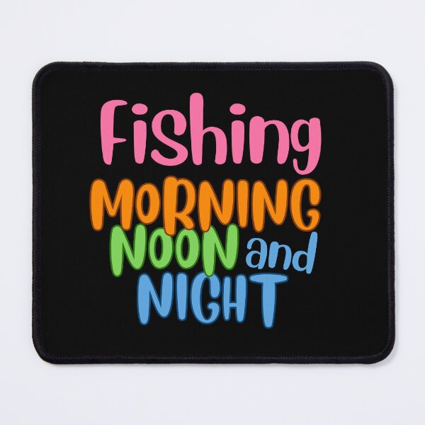 Item preview, Fishing Morning Noon and Night designed and sold by NorthernSnappy.