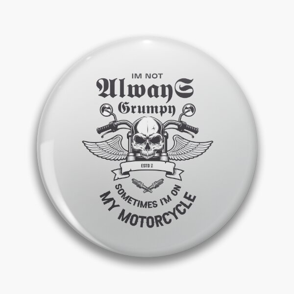 Item preview, i'm not always grumpy sometimes i'm on my motorcycle designed and sold by benaouichShop.