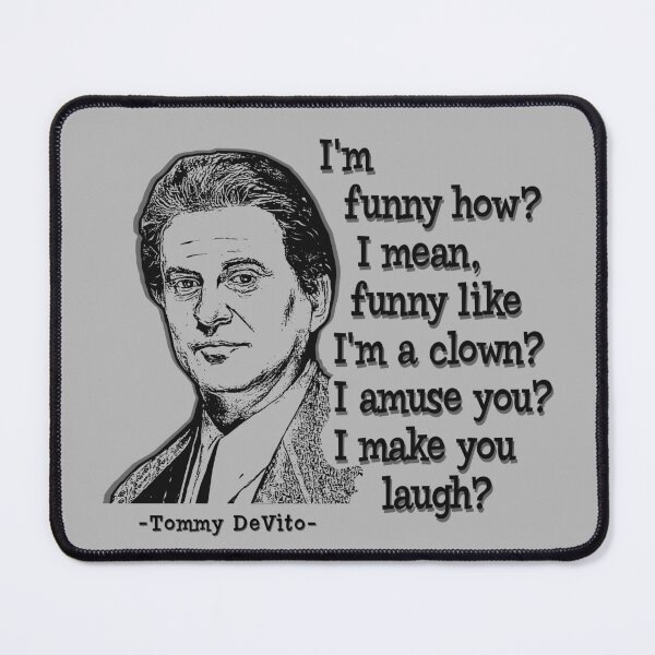 Item preview, Tommy DeVito Quote designed and sold by Alema Art.