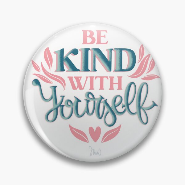 Item preview, Be kind with yourself designed and sold by Ninidesignss.