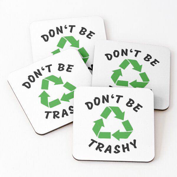 Item preview, Don't be Trashy! designed and sold by RANDOMNESS.