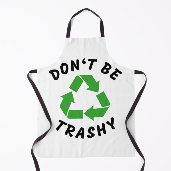 Item preview, Don't be Trashy! designed and sold by RANDOMNESS.