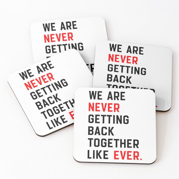 Item preview, We Are Never Getting Back Together Like Ever - Couple Relation designed and sold by jaggyboy.