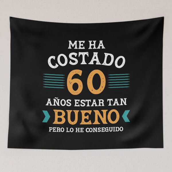 Item preview, Me ha costado 60 años estar tan bueno designed and sold by NessiCreates.
