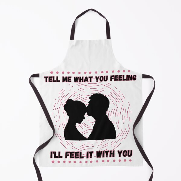 Item preview, Tell Me What You Feeling, I'll Feeling It With You designed and sold by Art Intelligence.