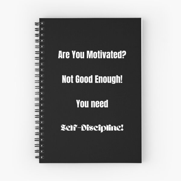 Item preview, Are You Motivated? Not Good Enough! You Need Self-Discipline! designed and sold by ShaunSandhu.