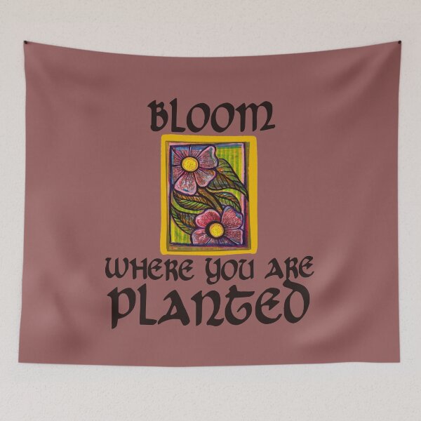 Item preview, Bloom where you are planted designed and sold by FrictionMaxxing.