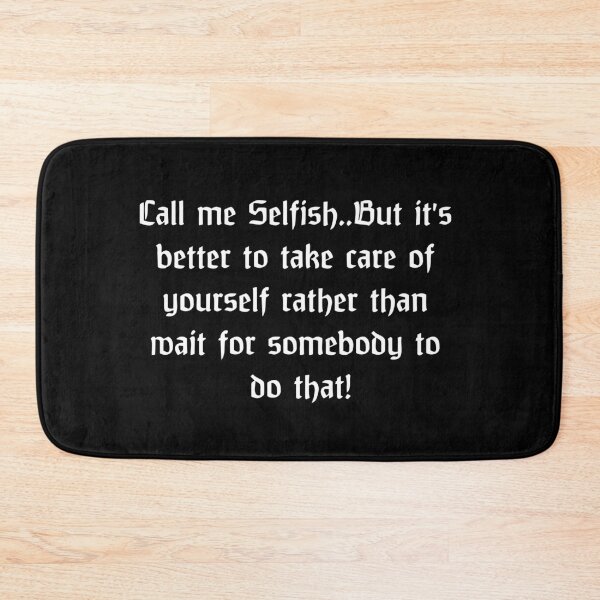 Item preview, Selfish by Choice: Prioritizing Self-Care designed and sold by THE JAVE STUDIOS.