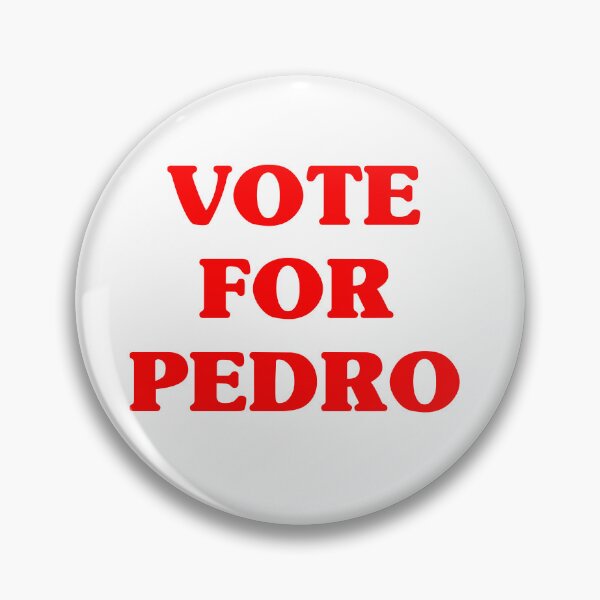 Item preview, Vote For Pedro designed and sold by Selina Gonzalez.