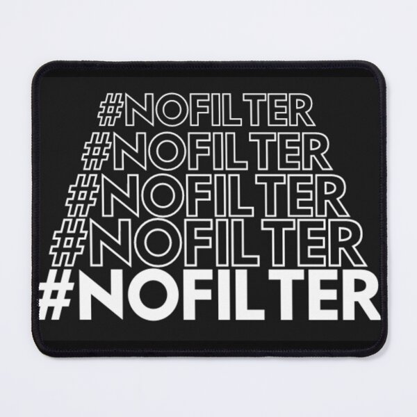 Item preview, #NoFilter designed and sold by JaviGrajeda.