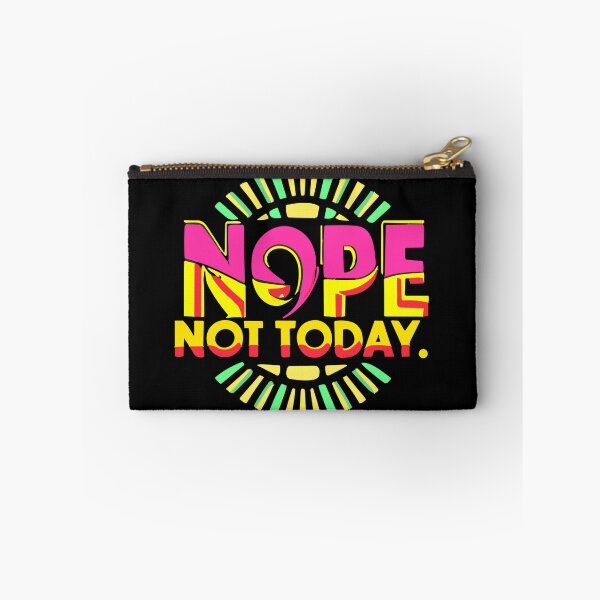 Item preview, Nope not today, Nope  designed and sold by ZingZone.