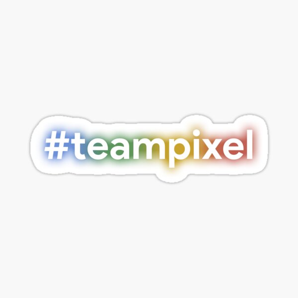 Item preview, #teampixel sticker for Google Pixel fans designed and sold by unique-media.