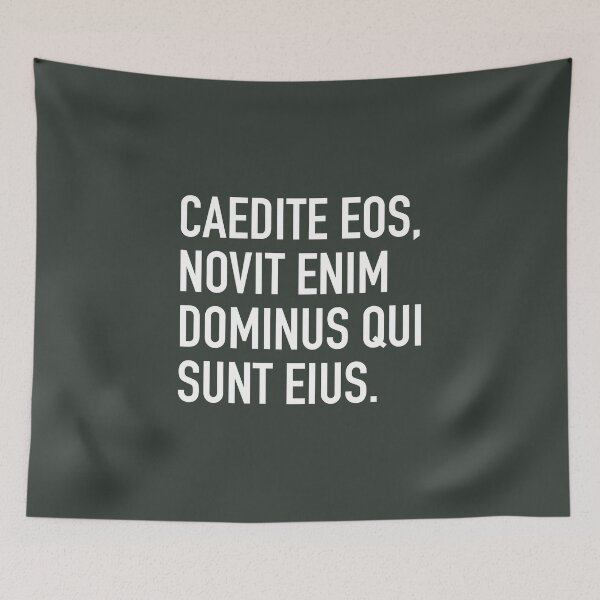 Item preview, CAEDITE EOS, NOVIT ENIM DOMINUS QUI SUNT EIUS designed and sold by mnslab.