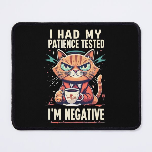 Item preview, I Had My Patience Tested I'm negative designed and sold by TrendyPalette.