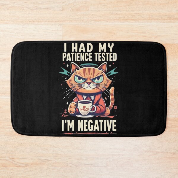Item preview, I Had My Patience Tested I'm negative designed and sold by TrendyPalette.