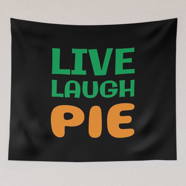 Item preview, Live laugh pie designed and sold by twisted-dot.