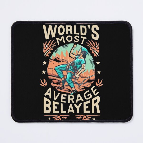 Item preview, World's Most Average Belayer designed and sold by TrendyPalette.