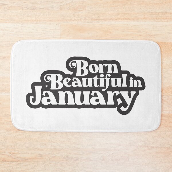 Item preview, Born Beautiful in January - Birth Month (2) - Birthday designed and sold by Vector-Artist.