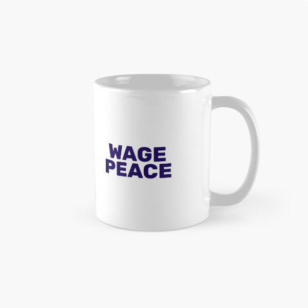 Item preview, WAGE PEACE NOT WAR designed and sold by Inspirationmotivation.