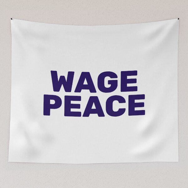 Item preview, WAGE PEACE NOT WAR designed and sold by Inspirationmotivation.