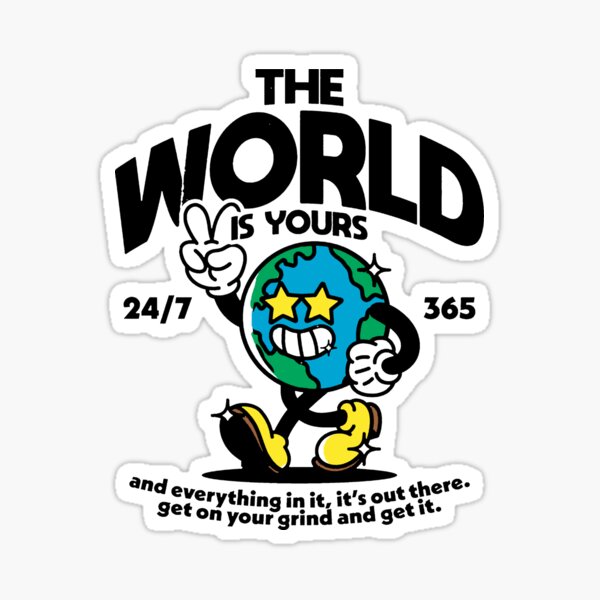 The World Is Yours Sticker for Sale by YSuryaKencana