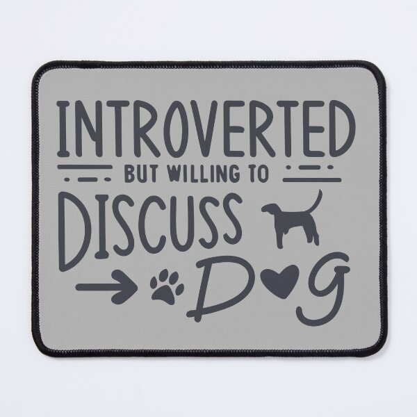 Item preview, Introverted but willing to discuss DOG designed and sold by JadesignFang.