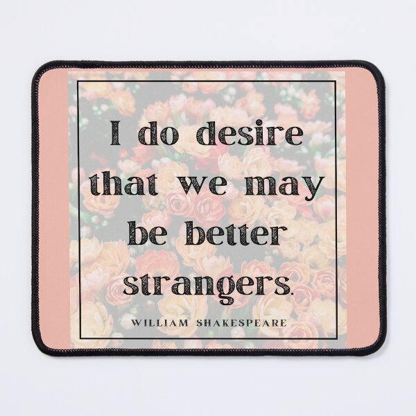 Item preview, Better Strangers Insult Shakespeare Quote As You Like It Roses Floral designed and sold by Sunshine-Dreams.