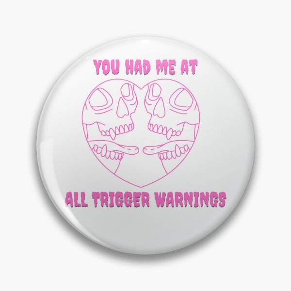 Item preview, You had me at all trigger warnings pink ver 2  designed and sold by terroronslashst.
